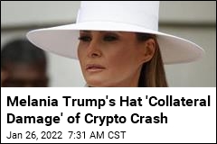 Melania Trump&#39;s Hat &#39;Collateral Damage&#39; of Crypto Crash
