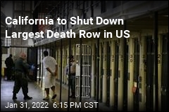 California Plans to Get Rid of Death Row