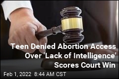 It&#39;s a Win for Teen Denied Abortion Access Over Her GPA