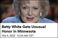 Betty White Gets Unusual Honor in Minnesota