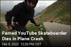 Skateboarder of YouTube Fame Dies in Plane Crash