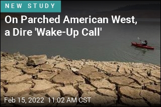 US Megadrought Is Worst We&#39;ve Seen in 12 Centuries