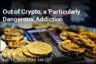 Have a Crypto Addiction? You&#39;re Not Alone
