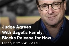Judge Agrees With Saget&#39;s Family, Blocks Release for Now