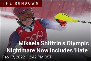 Mikaela Shiffrin&#39;s Olympic Nightmare Now Includes &#39;Hate&#39;