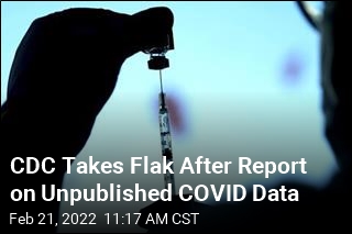 CDC Takes Flak After Report on Unpublished COVID Data