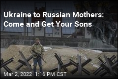 Ukraine Tells Russian Moms They Can Collect Captured Sons