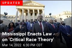 Mississippi Passes Bill on &#39;Critical Race Theory&#39;