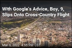 With Google&#39;s Advice, Boy, 9, Slips Onto Cross-Country Flight