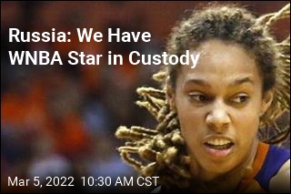 Russia: We Have WNBA Star in Custody