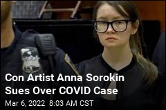 Con Artist Gets COVID, and She&#39;s Suing