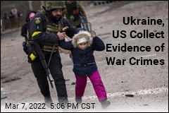 Ukraine, US Collect Evidence of War Crimes