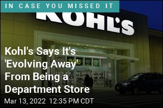 Kohl&#39;s Wants to Ditch Its Department Store Image