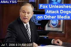 Fox Unleashes Attack Dogs on Other Media