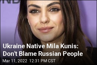 Ukraine Native Mila Kunis: Don&#39;t Blame Russian People