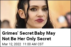 Grimes&#39; Secret Baby May Not Be Her Only Secret