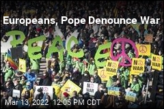 Europeans, Pope Denounce War