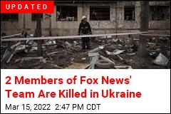 Fox News Cameraman Is Killed in Ukraine
