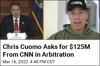 Chris Cuomo Asks for $125M From CNN in Arbitration