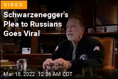 Schwarzenegger&#39;s Plea to Russians Goes Viral