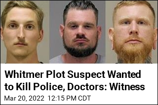 Whitmer Plot Suspect Wanted to Kill Police, Doctors: Witness
