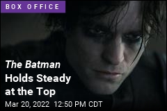 The Batman Holds Steady at the Top