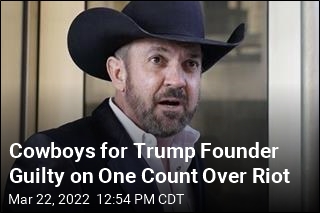 Cowboys for Trump Founder Guilty on One Count Over Riot