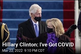 Hillary Clinton Has COVID