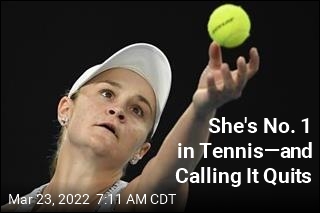 She&#39;s No. 1 in Tennis&mdash;and Calling It Quits