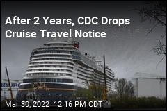 After 2 Years, CDC Drops Cruise Travel Notice