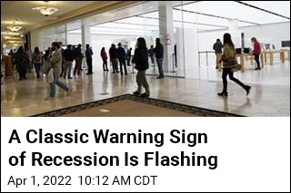 A Classic Warning Sign of Recession Is Flashing