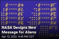 NASA Designs New Message for Aliens