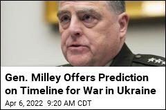 Joint Chiefs Chair on Ukraine War: Expect It to Last &#39;Years&#39;