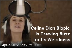 Celine Dion Biopic May Be the Oddest Movie of 2022