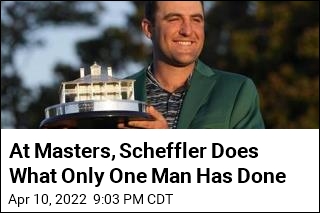 At Masters, Scheffler Does What Only One Man Has Done