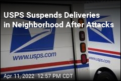 USPS Suspends Deliveries in Neighborhood After Attacks