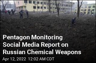 Pentagon Monitoring Social Media Report on Russian Chemical Weapons