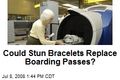 Could Stun Bracelets Replace Boarding Passes?