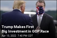 Trump Makes First Big Investment in GOP Race