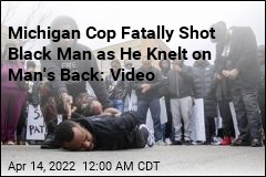 Video Shows Black Man Fatally Shot by Cop Who Was Kneeling on His Back