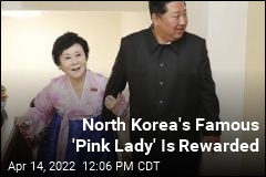 It&#39;s a Big Honor for North Korea&#39;s &#39;Pink Lady&#39;