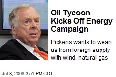 Oil Tycoon Kicks Off Energy Campaign