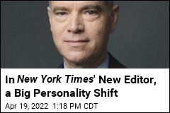 In New York Times &#39; New Editor, a Big Personality Shift