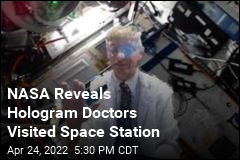NASA Reveals Hologram Doctors Visited Space Station