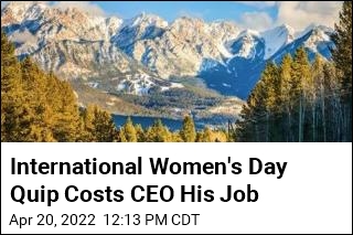 Resort CEO Loses Job Over International Women&#39;s Day Quip