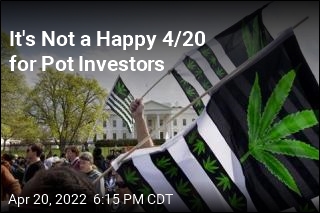 It&#39;s Not a Happy 4/20 for Pot Investors