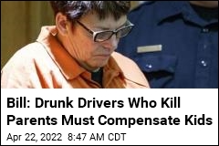 Bill: Drunk Drivers Who Kill Parents Must Pay Child Support
