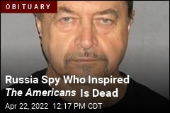 Russia Spy Who Inspired The Americans Is Dead