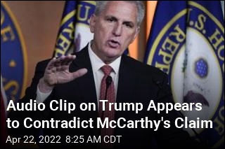 Audio Clip on Trump May Be Trouble for GOP&#39;s McCarthy
