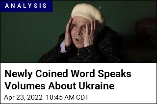 Newly Coined Word Says Volumes About Ukraine